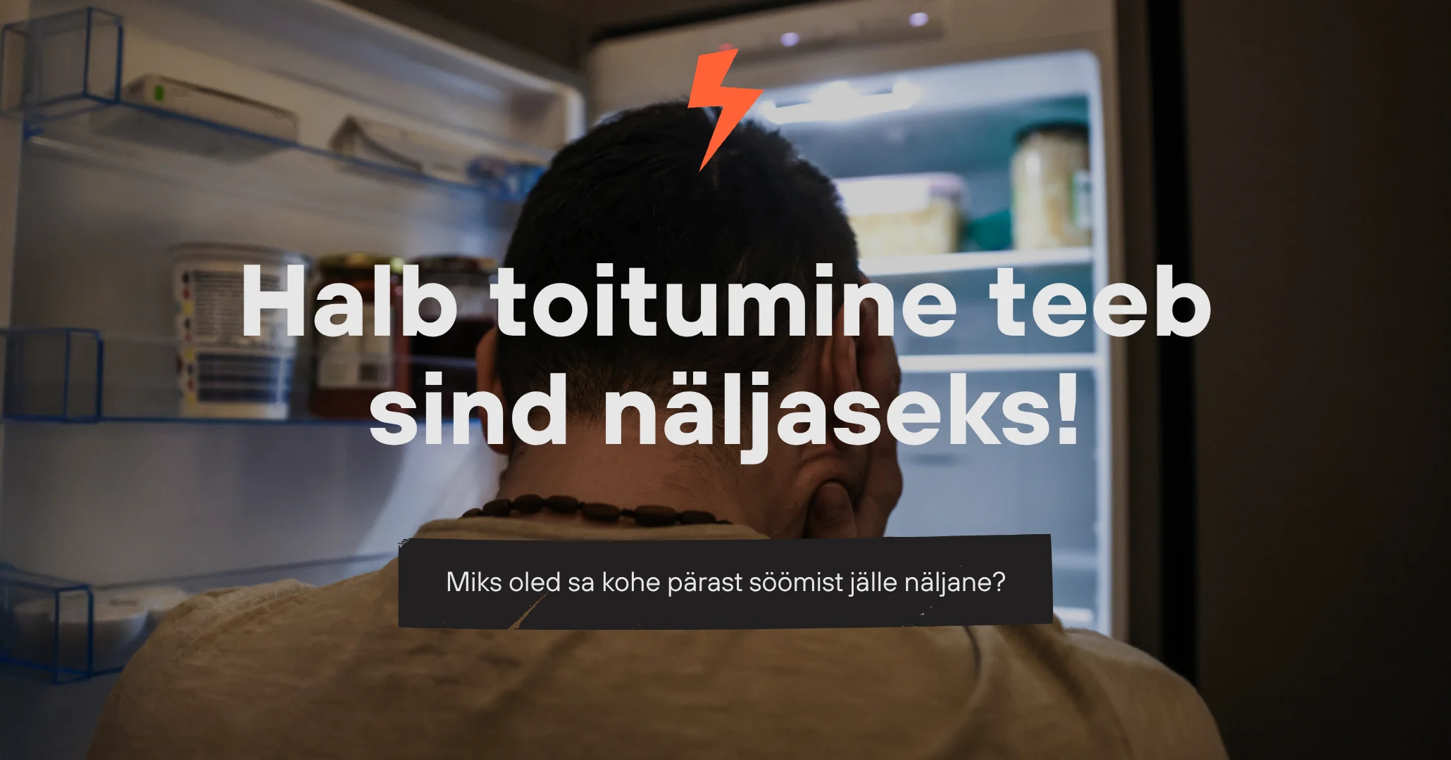 Halb toitumine teeb sind näljaseks!